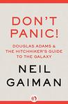 Don't Panic: Douglas Adams & The Hitchhiker's Guide to the Galaxy