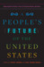 A People's Future of the United States: Speculative Fiction from 25 Extraordinary Writers