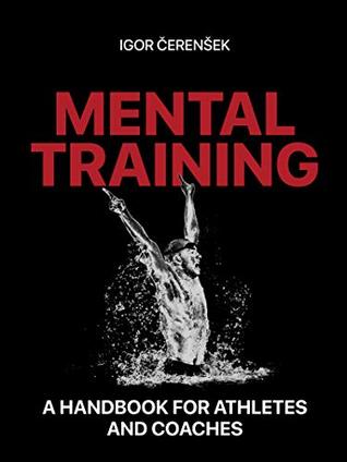Mental training a handbook for athletes and coaches