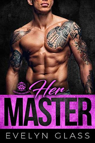 Her Master: A Bad Boy Motorcycle Club Romance
