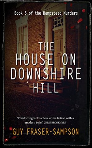 The House on Downshire Hill (Hampstead Murders Book 5)