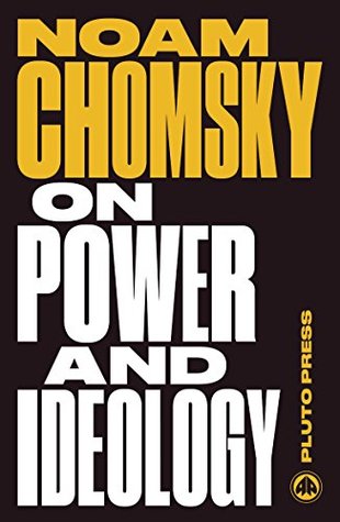 On Power and Ideology: The Managua Lectures (Chomsky Perspectives)