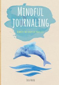 Mindful Journaling, Rewrite the Script of Your Life