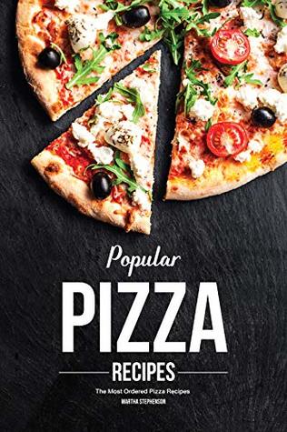 Popular Pizza Recipes: The Most Ordered Pizza Recipes