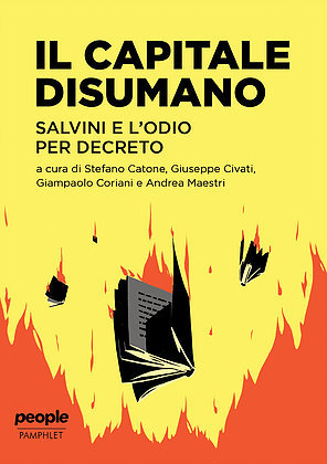 Il Capitale disumano: Salvini e l'odio per decreto