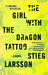 The Girl with the Dragon Tattoo (Millennium, #1) by Stieg Larsson