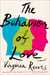 The Behavior of Love A Novel by Virginia Reeves