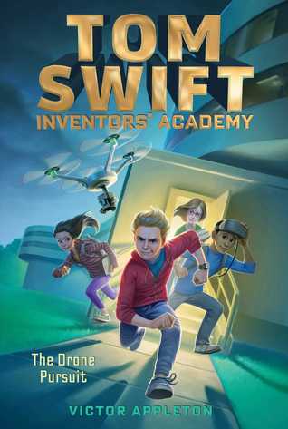 The Drone Pursuit (Tom Swift: Inventors Academy, #1)