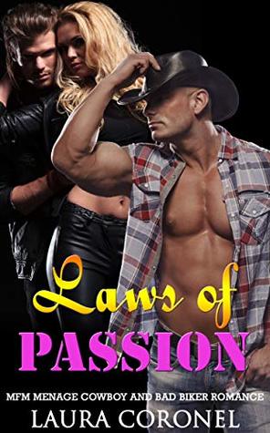 Laws of Passion: MFM Menage Cowboy and Bad Biker Romance