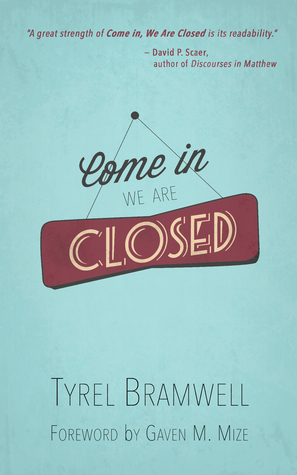 Come in, We Are Closed