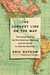 The Longest Line on the Map The United States, the Pan-American Highway, and the Quest to Link the Americas by Eric Rutkow
