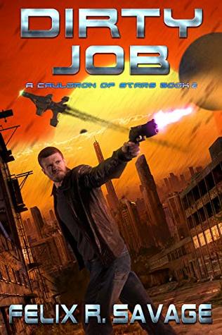 Dirty Job: A Space Opera Adventure (A Cauldron of Stars Book 2)