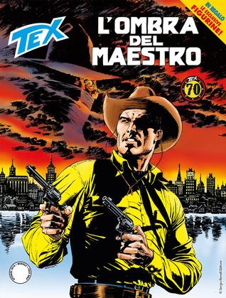 Tex n. 696: L'ombra del Maestro