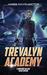 Trevalyn Academy A Mercury Blade Space Opera by James David Victor