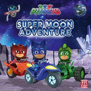 Super Moon Adventure: A PJ Masks picture book