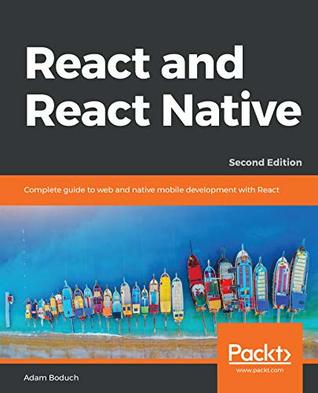 React and React Native: Complete guide to web and native mobile development with React, 2nd Edition