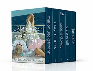 Somewhere Beyond the Blue: Fun sixty-something romances