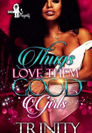 Thugs Love Them Good Girls
