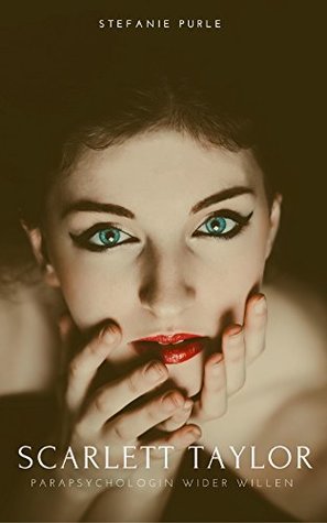 Scarlett Taylor: Parapsychologin wider Willen (Scarlett Taylor #1)