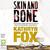 Skin and Bone (Anya Crichton) by Kathryn Fox