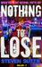 Nothing To Lose DCI Miller Manchester's Grittiest Crime Series Continues by Steven Suttie