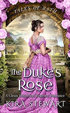 The Duke's Rose: A Clean Historical Regency Romance