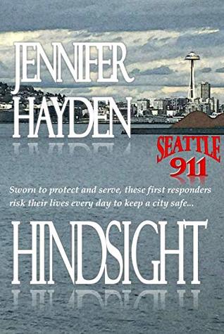 Hindsight (Seattle 911 Book 3)
