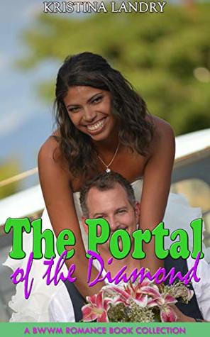 The Portal of the Diamond: A BWWM Romance Book Collection