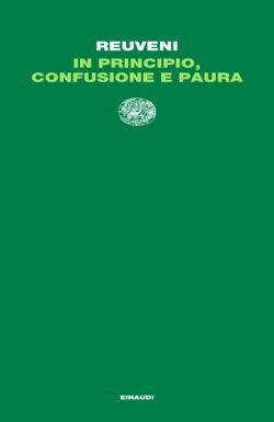 In principio, confusione e paura