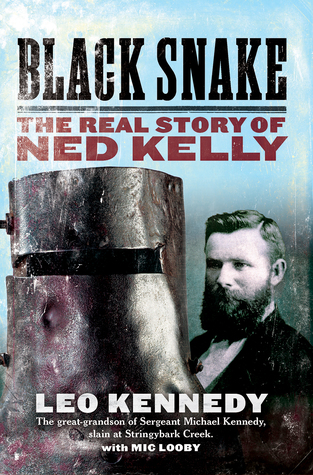 Black Snake: The real story of Ned Kelly