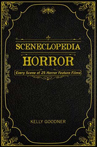 Sceneclopedia: Horror: Every Scene of 25 Horror Films