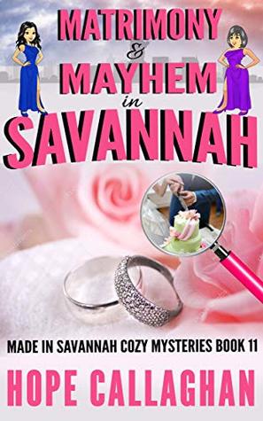 Matrimony & Mayhem: A Made in Savannah Cozy Mystery