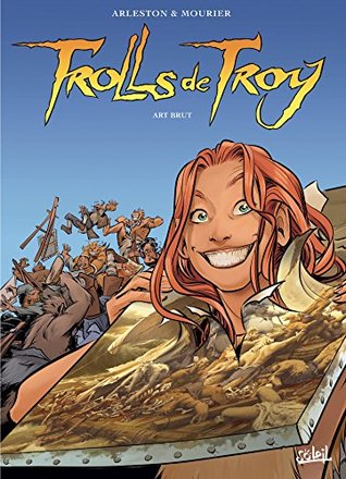 Trolls de Troy T23 : Art brut