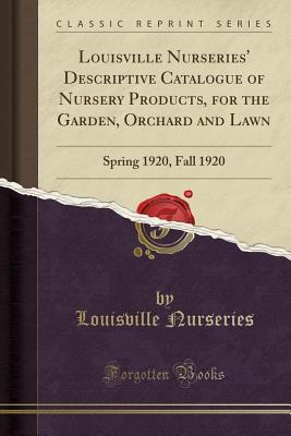 Louisville Nurseries Descriptive Catalogue Of Nursery Products For 36788044