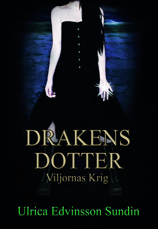 Drakens Dotter - Viljornas Krig