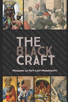 The Black Craft: Ties Between Witchcraft, Christianity & Voodoo and the Genocidal History of Haiti, the West Indies, Colonial Americas and Slavery