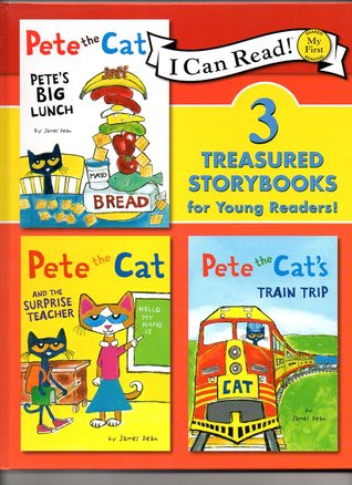 Pete the cat: Pete's BIG Lunch, Pete the Cat and the Surprise Teacher, Pete the Cat's Train Trip (I Can Read Book) (My First Shared Reading)