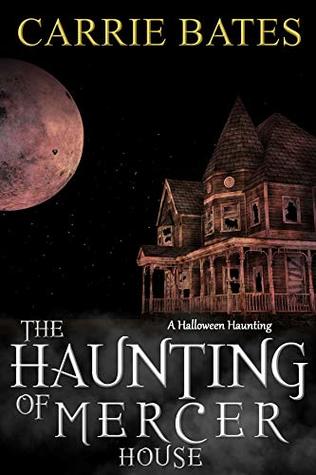 The Haunting of Mercer House (A Halloween Haunting)