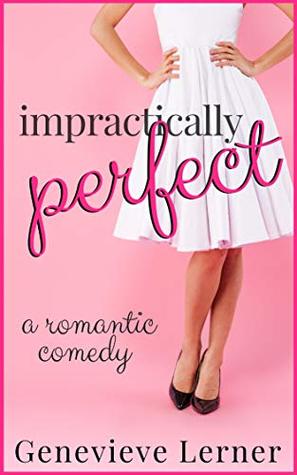 Impractically Perfect