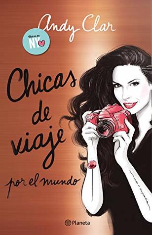 Chicas de viaje por el mundo