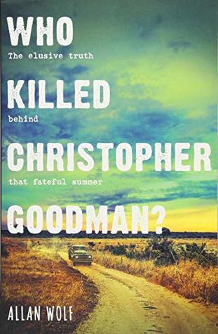 Who Killed Christopher Goodman?: Based on a True Crime