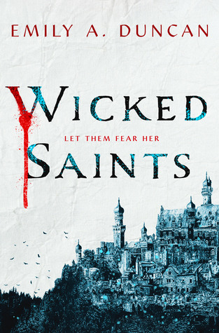 Wicked Saints (Something Dark and Holy, #1)