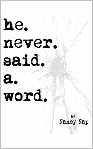 He Never Said A Word