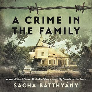 A Crime in the Family: A World War II Secret Buried in Silence and My Search for the Truth: Library Edition