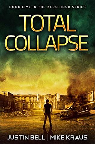 Total Collapse: Book 5 in the Thrilling Post-Apocalyptic Survival Series: (Zero Hour - Book 5)