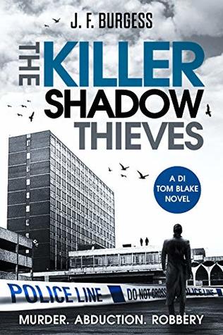 The Killer Shadow Thieves (DI Tom Blake, #1)