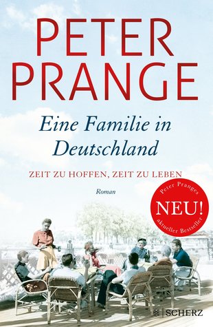 Zeit zu hoffen, Zeit zu leben (Eine Familie in Deutschland, #1)