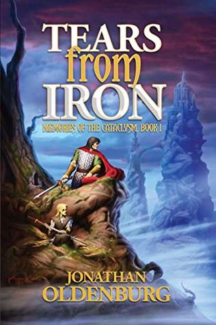 Tears From Iron (Memories of the Cataclysm Book 1)