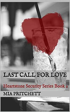 Heartstone Security Series: Last Call for Love