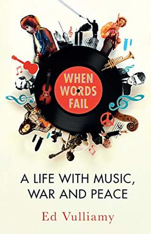 When Words Fail: A Life with Music, War and Peace